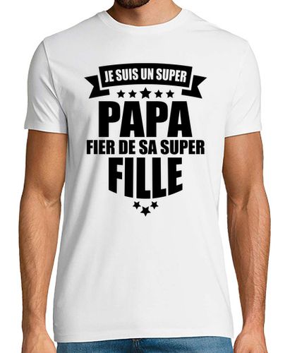 Camiseta Soy un super papa orgulloso de su hija - latostadora.com - Modalova