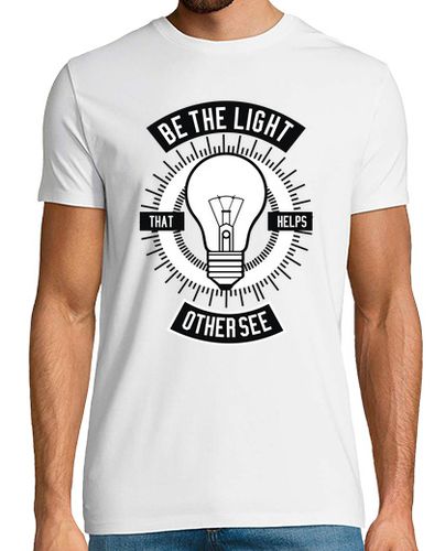 Camiseta Camiseta Bombilla Be The Light Mensaje Positivo en Inglés - latostadora.com - Modalova