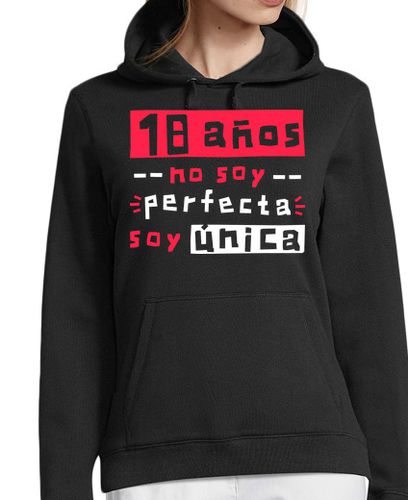 Sudadera Con Capucha Para Mujer 18 años no soy perfecta soy única laTostadora - latostadora.com - Modalova