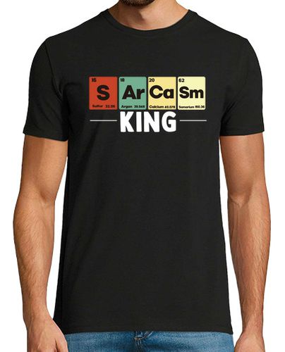 Camiseta Sarcasm King Chemistry Gift Idea - latostadora.com - Modalova