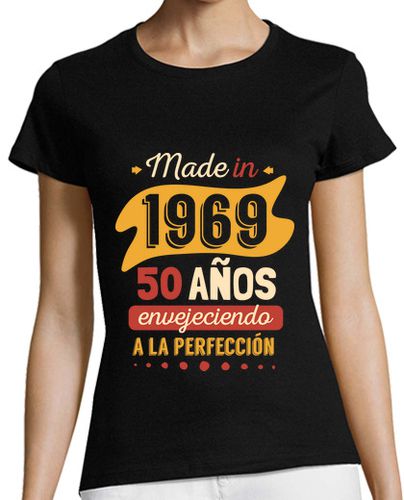 Camiseta mujer Made in 1969, 50 Años Envejeciendo a la Perfección - latostadora.com - Modalova