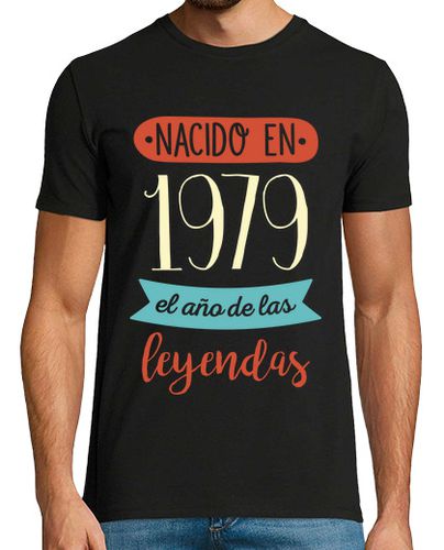 Camiseta Nacido en 1979, El Año De Las Leyendas - latostadora.com - Modalova