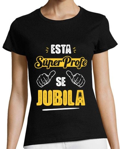 Camiseta Mujer Manga Corta Esta Súper Profe Se Jubila V2 laTostadora - latostadora.com - Modalova