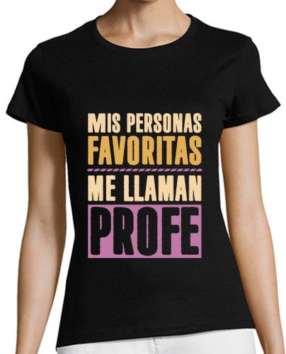 Camiseta mujer Mis Personas Favoritas Me Llaman Profe - latostadora.com - Modalova