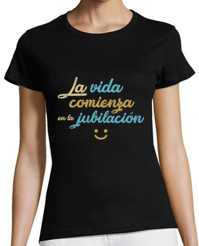 Camiseta Mujer Manga Corta La Vida Comienza En La Jubilación laTostadora - latostadora.com - Modalova