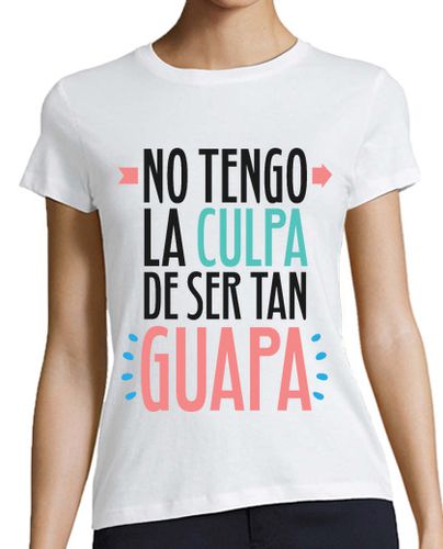 Camiseta Mujer Manga Corta No Tengo La Culpa De Ser Tan Guapa laTostadora - latostadora.com - Modalova