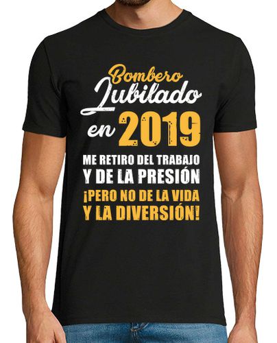 Camiseta Bombero Jubilado en 2019 - latostadora.com - Modalova