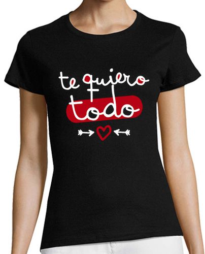 Camiseta mujer te quiero todo - latostadora.com - Modalova