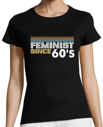 Camiseta mujer Feminist Since 60´s - Feminista desde los 60 - latostadora.com - Modalova