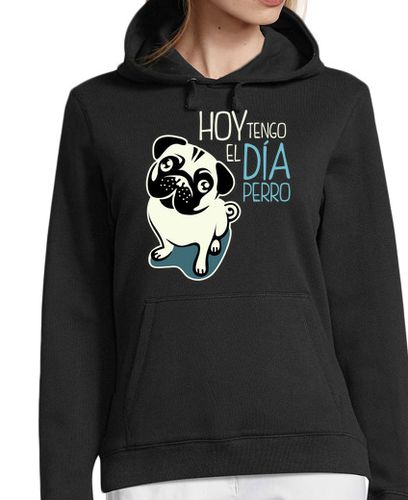 Sudadera Con Capucha Para Mujer Hoy Tengo El Día Perro laTostadora - latostadora.com - Modalova