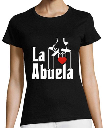 Camiseta mujer La Abuela, El Padrino - Día de la Madre - latostadora.com - Modalova