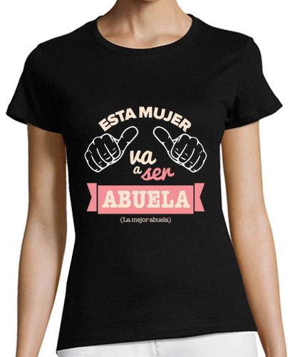 Camiseta mujer Esta Mujer Va A Ser Abuela, Fondo Oscuro - Día de la Madre - latostadora.com - Modalova