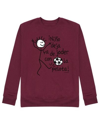 Sudadera Sin Capucha Unisex ¡Niño deja ya de joder con la pelota! laTostadora - latostadora.com - Modalova