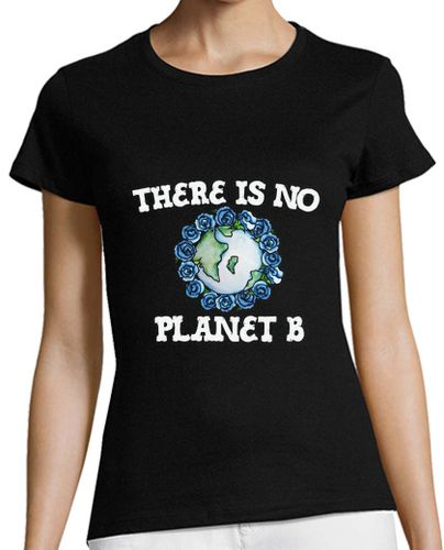 Camiseta mujer no hay planeta b arte del día de la tie - latostadora.com - Modalova