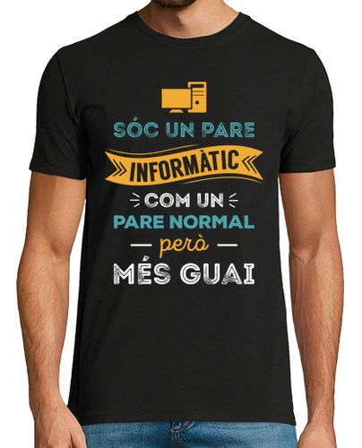 Camiseta Sóc Un Pare Informàtic Com Un Pare Normal Però Més Guai, Català - latostadora.com - Modalova