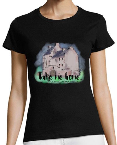 Camiseta mujer Take me home Clan Lallybroch - Outlander - latostadora.com - Modalova