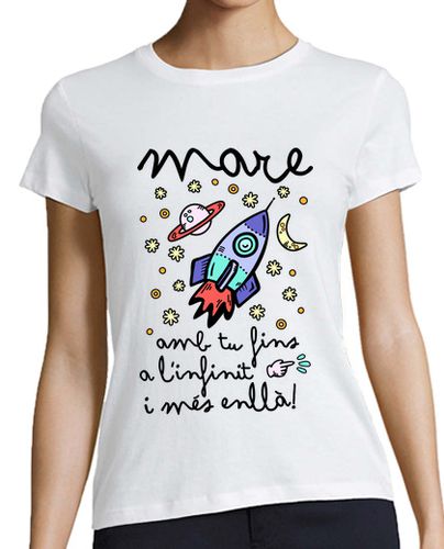 Camiseta Mujer Manga Corta Mare amb tu fins a l'infinit i més enllà! (cat) laTostadora - latostadora.com - Modalova