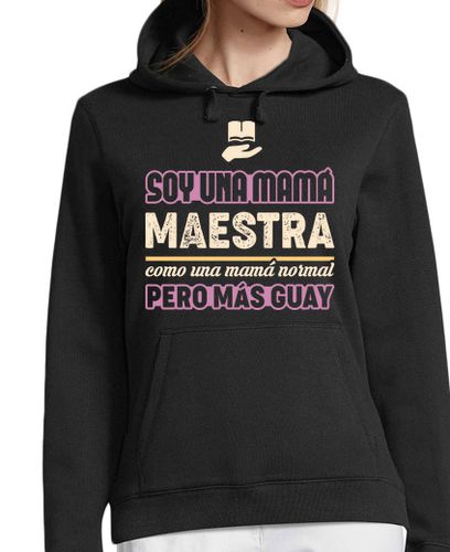 Sudadera Con Capucha Para Mujer Soy Una Mamá Maestra, Como Una Mamá Nor laTostadora - latostadora.com - Modalova