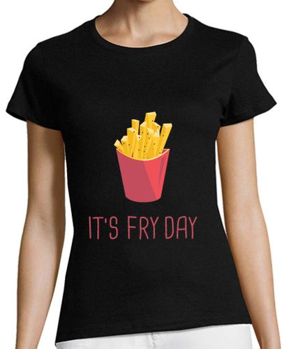 Camiseta mujer It Is Fry Day - latostadora.com - Modalova