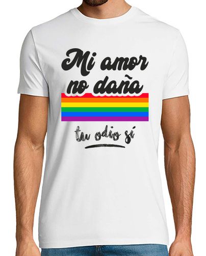 Camiseta Hombre Manga Corta Mi Amor No Daña, Tu Odio Sí LGTBI, Fondo Claro laTostadora - latostadora.com - Modalova