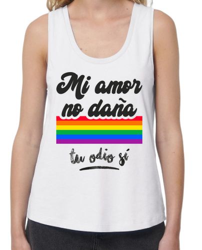 Camiseta mujer Mi Amor No Daña, Tu Odio Sí LGTBI, Fondo Claro - latostadora.com - Modalova