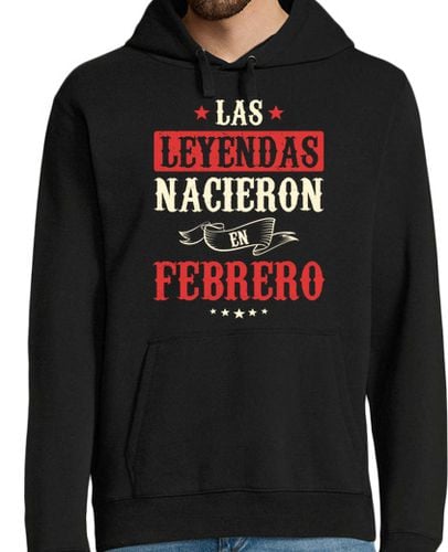 Sudadera Con Capucha Para Hombre Las Leyendas Nacieron En Febrero laTostadora - latostadora.com - Modalova