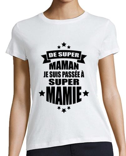 Camiseta Mujer Manga Corta de super mamá fui a super abuelita laTostadora - latostadora.com - Modalova