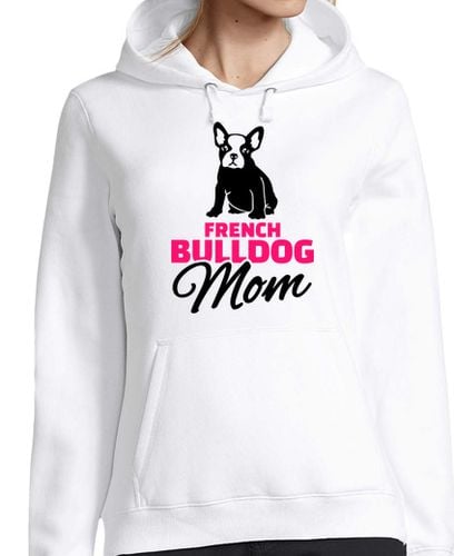 Sudadera Con Capucha Para Mujer mamá bulldog francés laTostadora - latostadora.com - Modalova