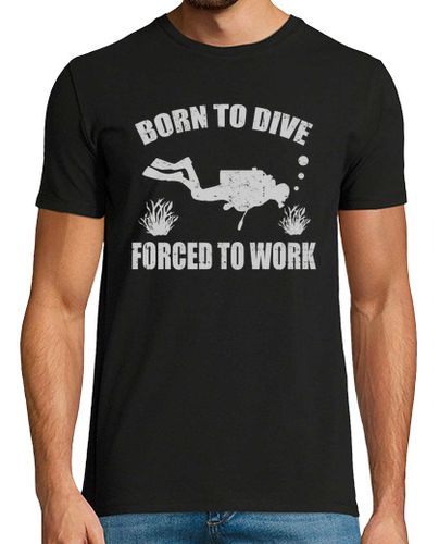Camiseta Nacido para bucear obligado a trabajar - latostadora.com - Modalova