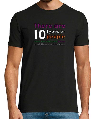 Camiseta Hay 10 tipos de personas - latostadora.com - Modalova