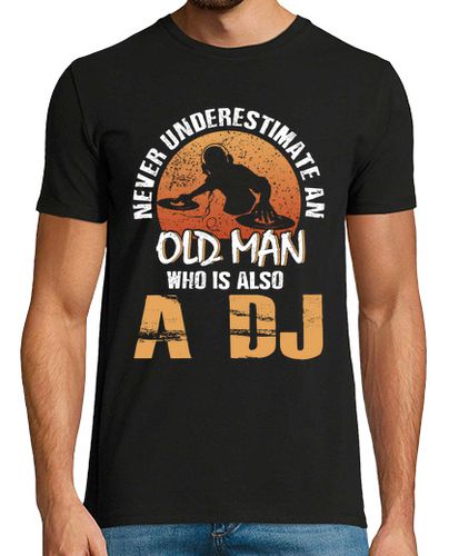 Camiseta Never underestimate an old man DJ gift - latostadora.com - Modalova