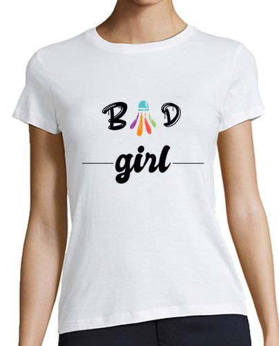 Camiseta mujer chica mala chica de bádminton idea de r - latostadora.com - Modalova