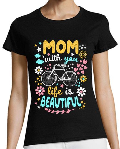 Camiseta mujer Mom with you life is beautiful - latostadora.com - Modalova