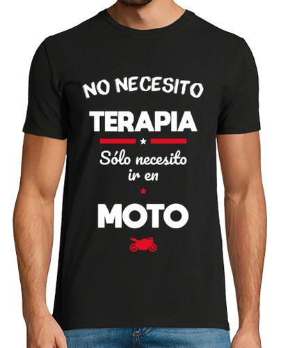 Camiseta No necesito terapia - Necesito moto - latostadora.com - Modalova