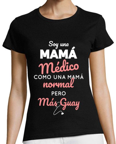 Camiseta mujer Mamá médico más guay - latostadora.com - Modalova