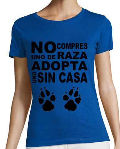 Camiseta Mujer Manga Corta No compres uno de raza, adopta uno sin c laTostadora - latostadora.com - Modalova