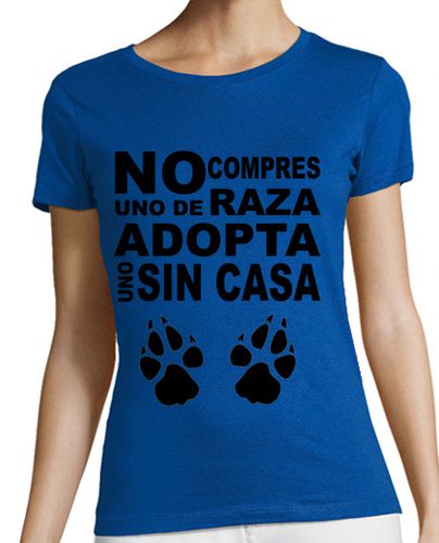 Camiseta mujer No compres uno de raza, adopta uno sin c - latostadora.com - Modalova
