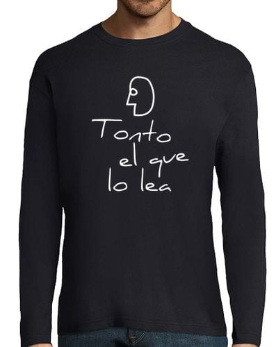 Camiseta Hombre Manga Larga TONTO EL QUE LO LEA. CON UN SEIS Y UN CUATRO... laTostadora - latostadora.com - Modalova