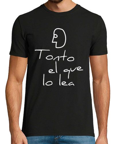 Camiseta TONTO EL QUE LO LEA. CON UN SEIS Y UN CUATRO - latostadora.com - Modalova