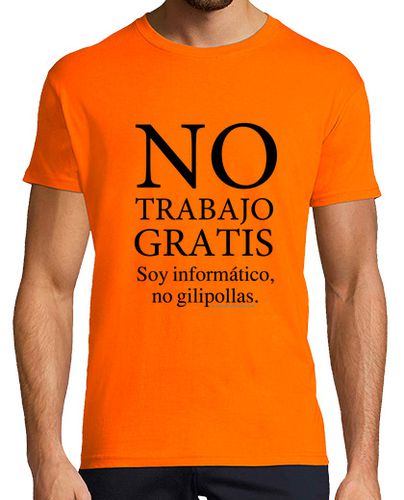 Camiseta No trabajos gratis, soy informático laTostadora - latostadora.com - Modalova