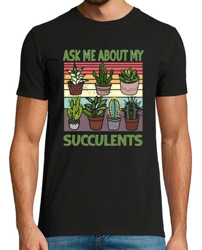 Camiseta Ask me about my Succulents Cacti Cactus laTostadora - latostadora.com - Modalova