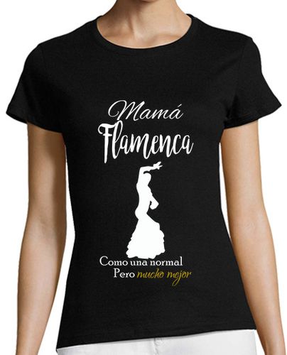 Camiseta mujer Mama Flamenca como una normal pero much laTostadora - latostadora.com - Modalova