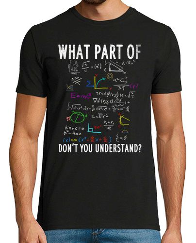 Camiseta ¿Qué parte de las matemáticas no entien - latostadora.com - Modalova
