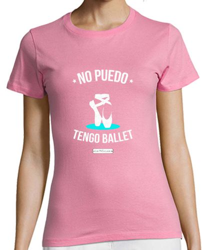 Camiseta mujer No puedo tengo Ballet - latostadora.com - Modalova
