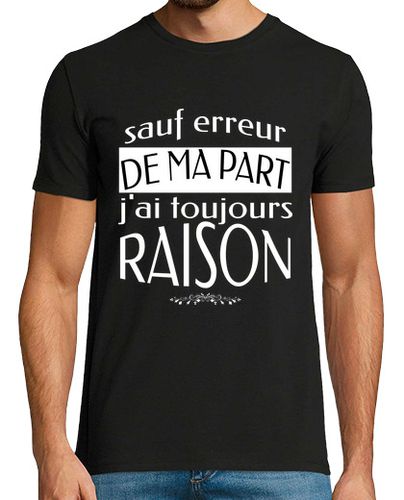 Camiseta a menos que me equivoque, siempre tengo la razón laTostadora - latostadora.com - Modalova