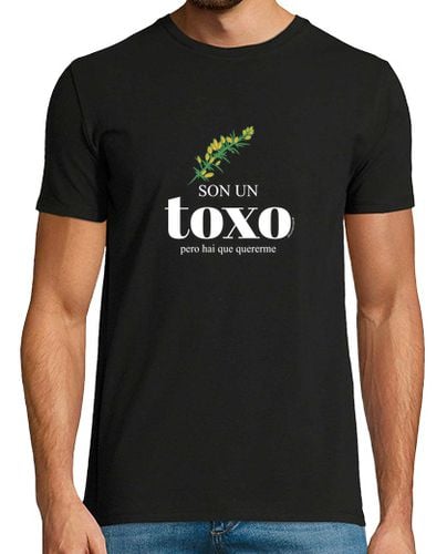 Camiseta Hombre Manga Corta Camiseta Son un toxo, pero hai que quererme - versión en blanco laTostadora - latostadora.com - Modalova