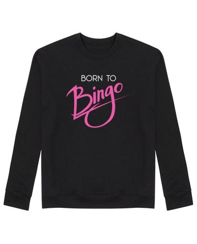 Sudadera Sin Capucha Unisex Born to Bingo laTostadora - latostadora.com - Modalova