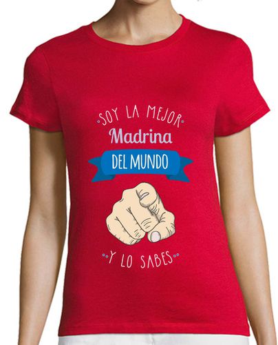 Camiseta mujer Soy la Mejor Madrina del Mundo y lo Sabes - latostadora.com - Modalova
