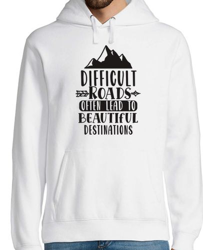 Sudadera Con Capucha Para Hombre Difficult Roads Lead To Beautiful Desti laTostadora - latostadora.com - Modalova