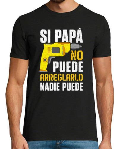Camiseta Si Papá No Puede Arreglarlo Nadie Puede Regalo Día Del Padre - latostadora.com - Modalova